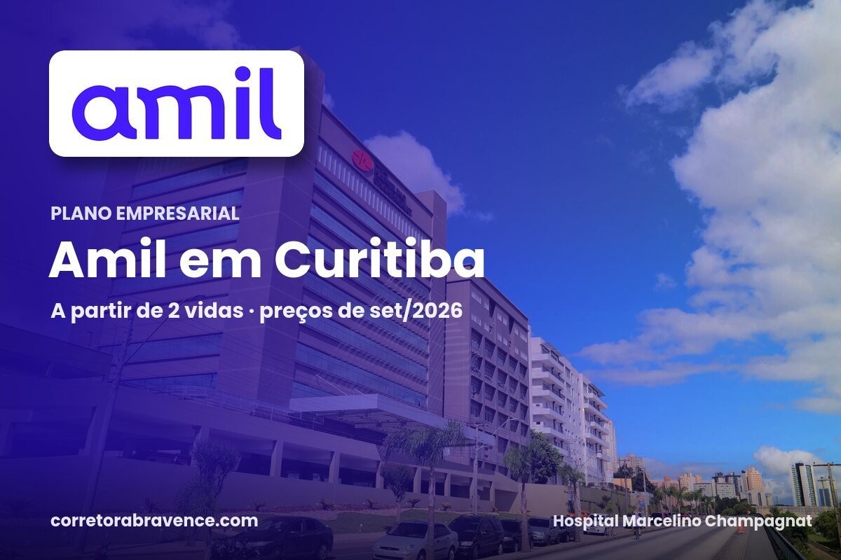Amil para empresas em Curitiba: preços, rede e carência 2026