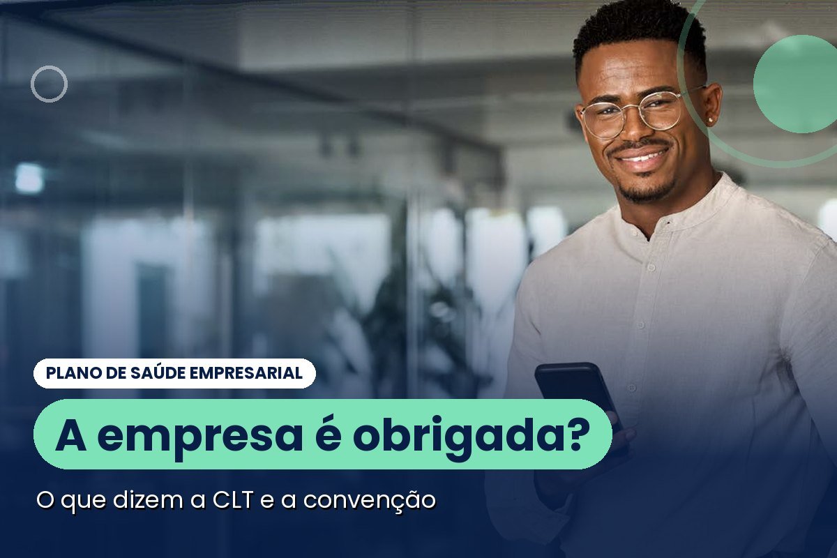 Empresa é obrigada a dar plano de saúde? O que diz a CLT