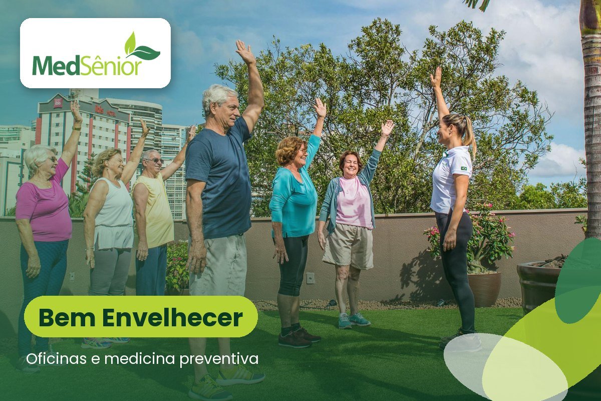 MedSênior Bem Envelhecer: medicina preventiva e oficinas