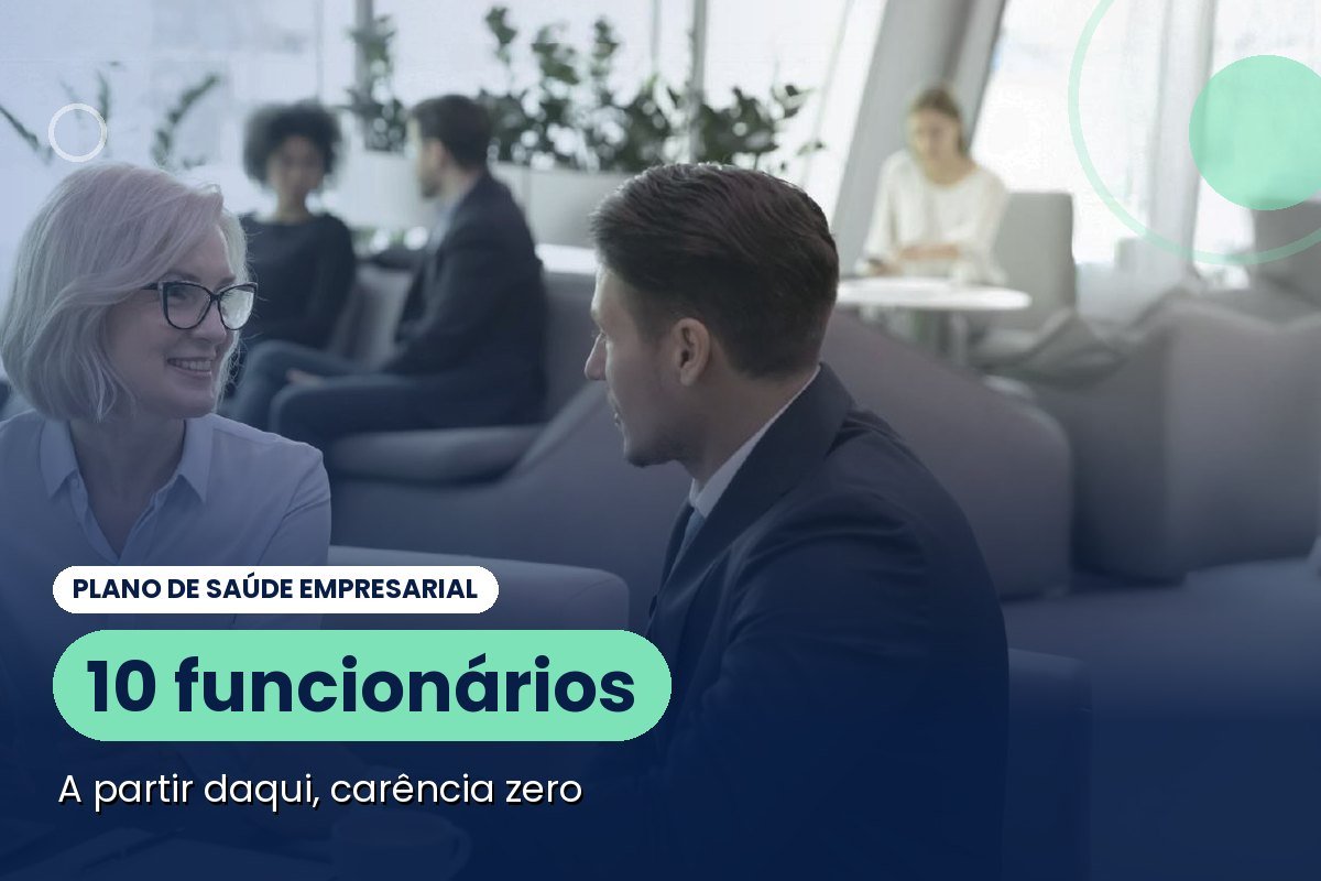 Plano de saúde para empresa com 10 funcionários: carência zero