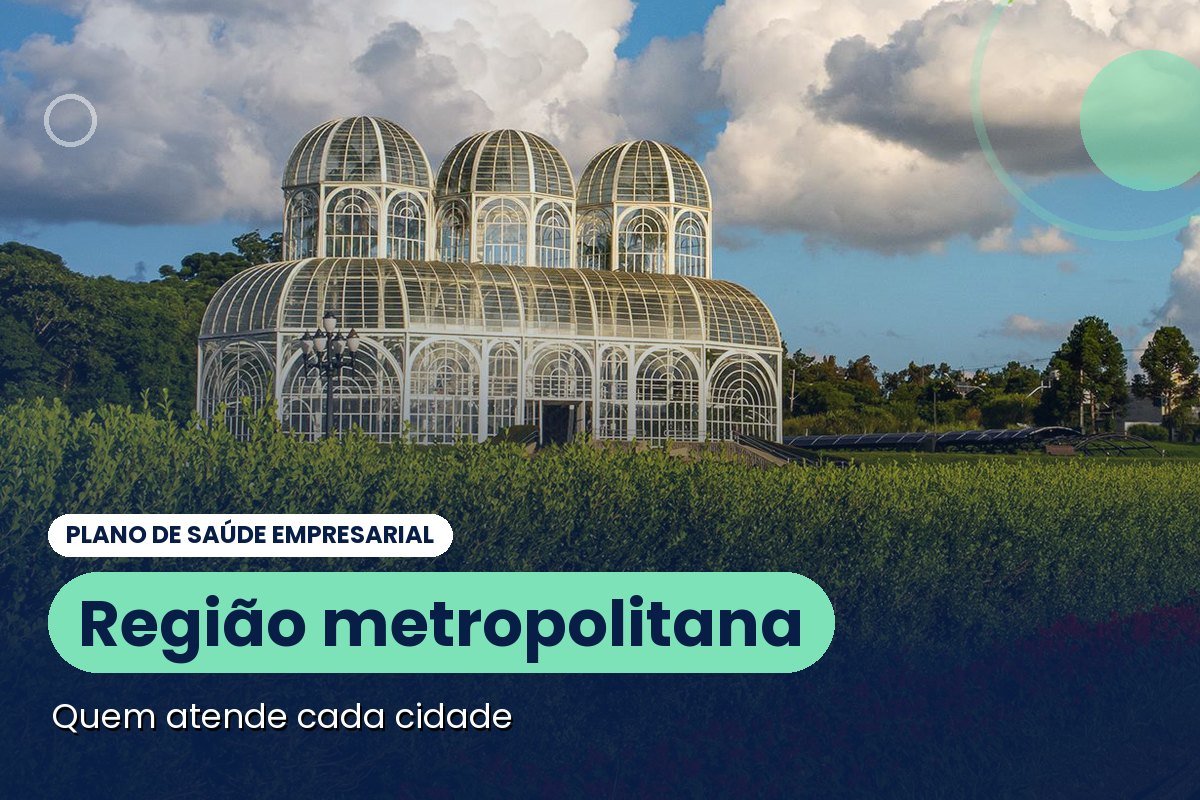 Plano empresarial na região metropolitana de Curitiba: quem atende