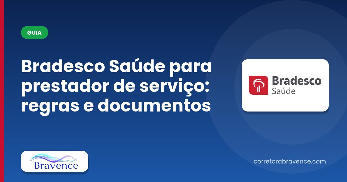 Bradesco Saúde para prestador de serviço: regras e documentos
