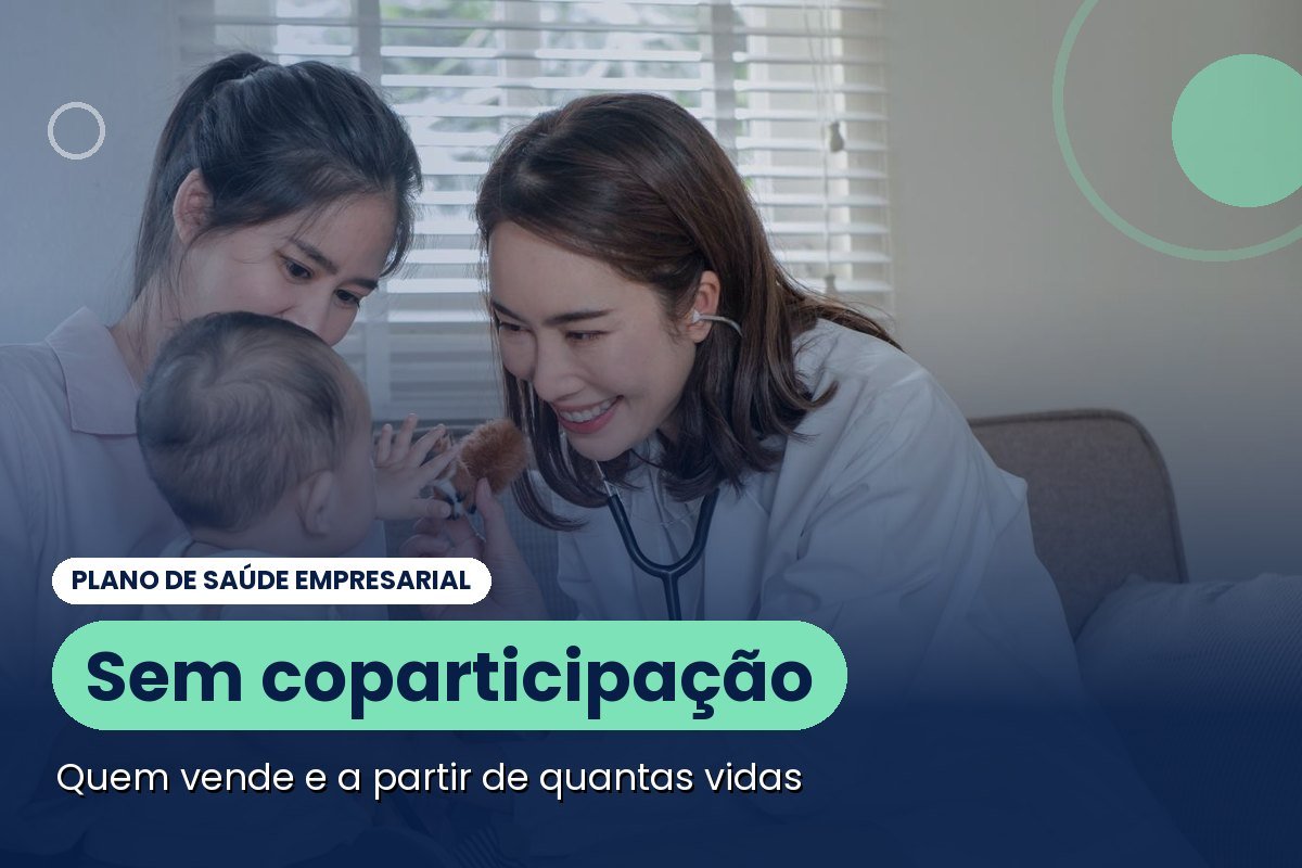 Plano empresarial sem coparticipação: quais operadoras têm