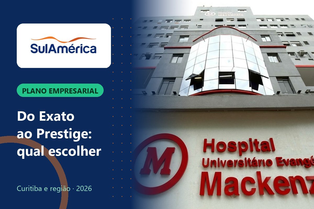 Plano SulAmérica empresarial: diferenças do Exato ao Prestige