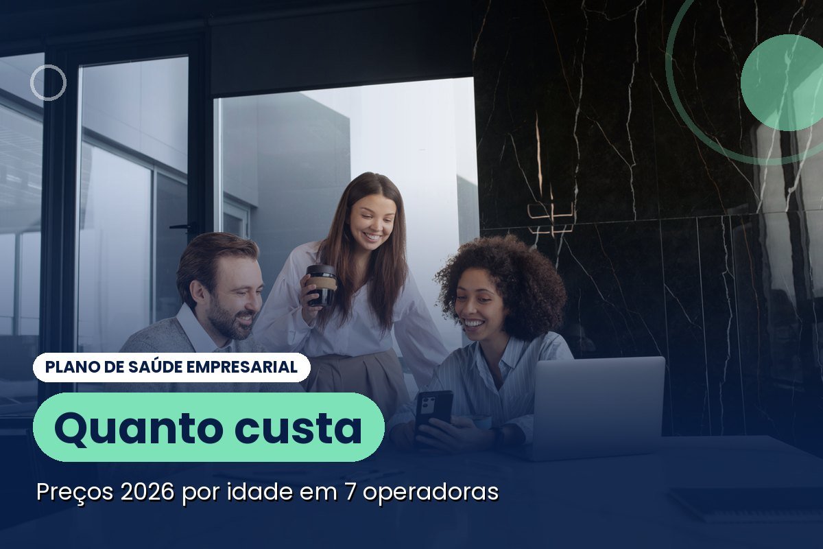 Quanto custa plano de saúde empresarial? Preços 2026 por idade